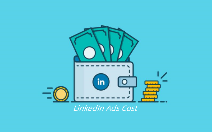 How Much Do LinkedIn Ads Cost