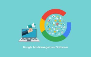 Google Ads Management Software